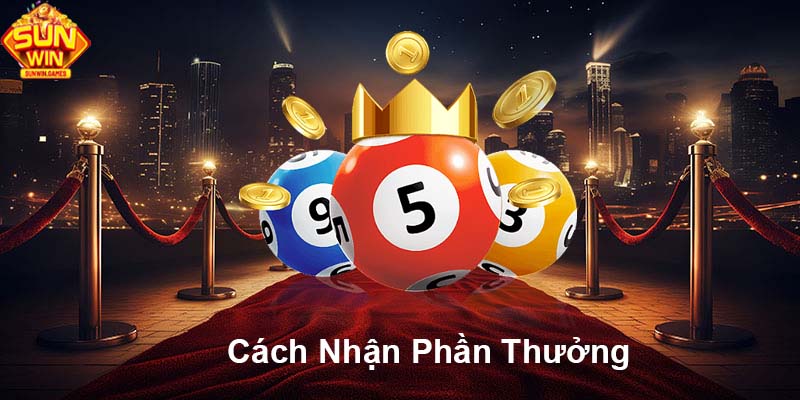 Cách nhận phần thưởng