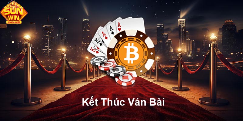 Kết thúc ván bài
