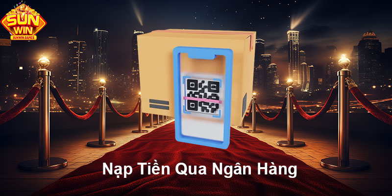 Nạp tiền qua ngân hàng