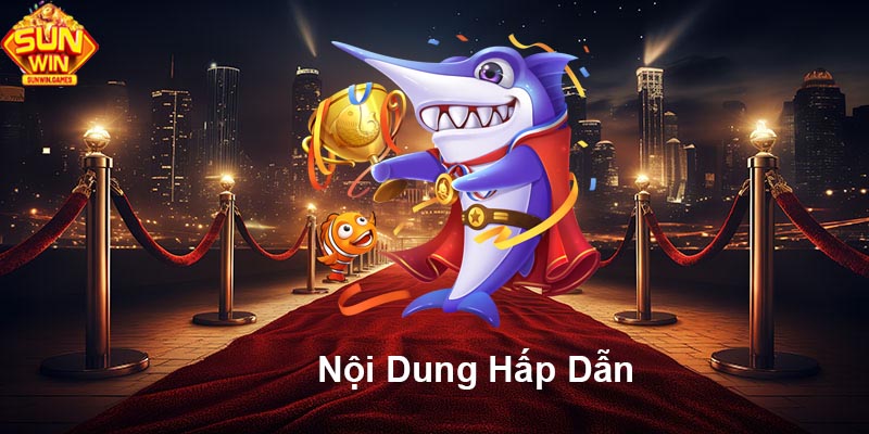 Nội dung hấp dẫn