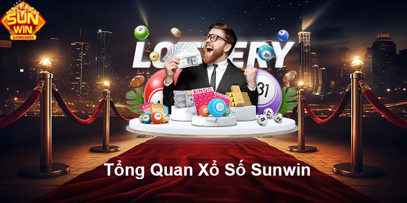 Tổng quan Xổ Số SUNWIN